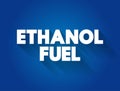 Ethanol fuel text quote, concept background