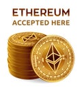 Ethereum. Accepted sign emblem. Crypto currency. Stack of golden coins with Ethereum symbol isolated on white background. 3D isome