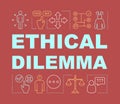 Ethical dilemma word concepts banner Royalty Free Stock Photo