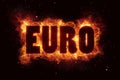 Euro fire flames burn burning text explosion explode Royalty Free Stock Photo