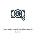 Euro under magnifying glass search vector icon on white background. Flat vector euro under magnifying glass search icon symbol Royalty Free Stock Photo