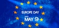 Europe Day. Annual public holiday in May. Europe Day in May 9. Flag Europe and text. 3D work and 3D illustration