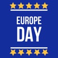 Europe Day. Annual public holiday in May. 9 May by the European Union. Poster, card, banner and background.