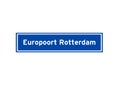 Europoort Rotterdam isolated Dutch place name sign.