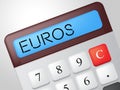 Euros Calculator Represents Investment Cash And Money