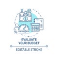 Evaluate budget concept icon Royalty Free Stock Photo