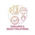 Evaluate and select solutions red gradient concept icon