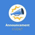 Even announcement, loudspeaker icon, attention megaphone