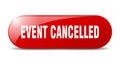 event cancelled button. sticker. banner. rounded glass sign Royalty Free Stock Photo