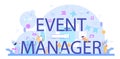 Event managemer typographic header. Entertainment specialist organizing Royalty Free Stock Photo