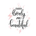 Every body are beautiful-handwritten lettering. Body positive motivation quote