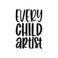 every child artist black letters quote