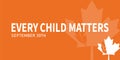 every child matters, september 30th, national day for truth and reconciliation, orange shirt day, banner concept