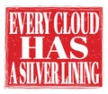 EVERY CLOUD HAS A SILVER LINING, text on red stamp sign