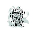 Every day is a fresh start handwritten lettering positive quote