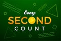 `every second count` green poster.