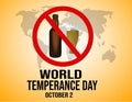 Every year on October 3, World Temperance Day encourages people to give up alcohol.