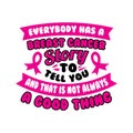 Everybody has a breast cancer.