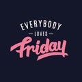 Everybody Loves Friday. Royalty Free Stock Photo