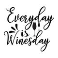 Everyday is Winesday typography t-shirt design, tee print, t-shirt design, lettering t shirt design, Silhouette t shirt design,