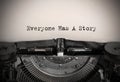 Everyone Has a Story typed words on a vintage typewriter Royalty Free Stock Photo