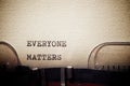 Everyone matters phrase