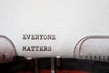 Everyone matters phrase