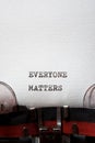 Everyone matters phrase