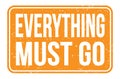 EVERYTHING MUST GO, words on orange rectangle stamp sign