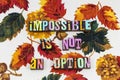 Impossible not option learning accomplishment Royalty Free Stock Photo