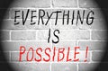 Everything is possible!