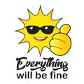 `Everything will be fine` - calligraphy text, ok positive quotes, cute sun smiling face doing OK hand sign. funny sun illustration