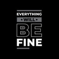Everything will be fine typography Royalty Free Stock Photo