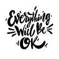 Everything Will Be Ok phrase hand drawn vector lettering. Vector illustration Royalty Free Stock Photo