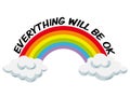 Everything will be ok Vector illustration of a rainbow with the text isolated on white