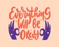 Everything will be okay lettering illustration in vector Royalty Free Stock Photo