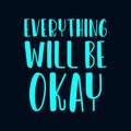 Everything will be okay. stylish typography design Royalty Free Stock Photo