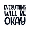 Everything will be okay. stylish typography design Royalty Free Stock Photo