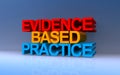 evidence based practice on blue Royalty Free Stock Photo