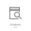 evidence icon vector from crime collection. Thin line evidence outline icon vector illustration. Outline, thin line evidence icon