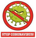 Evil Coronavirus COVID-19 Cartoon Character of Pathogenic Bacteria In A Prohibited Symbol With Text