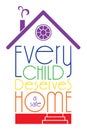 Evry child deserves a safe home illustration