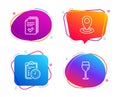 Exam time, Handout and Location icons set. Wine glass sign. Checklist, Documents example, Map pointer. Vector Royalty Free Stock Photo