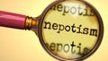 Examine and study nepotism, showed as a magnify glass and word nepotism to symbolize process of analyzing, exploring, learning and