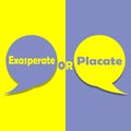 Exasperate or Placate on word