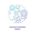 Exceed customer needs blue gradient concept icon