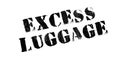 Excess Luggage rubber stamp