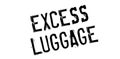 Excess Luggage rubber stamp