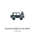 Excessive weight for the vehicle vector icon on white background. Flat vector excessive weight for the vehicle icon symbol sign