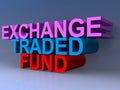 Exchange traded fund